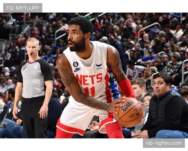 欧文突破进攻效率提升显著，助篮网关键时刻拉开比分差距